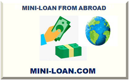 MINI-LOAN FROM ABROAD