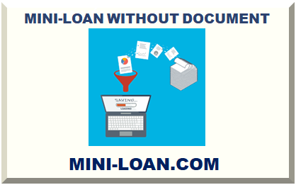MINI-LOAN WITHOUT DOCUMENT