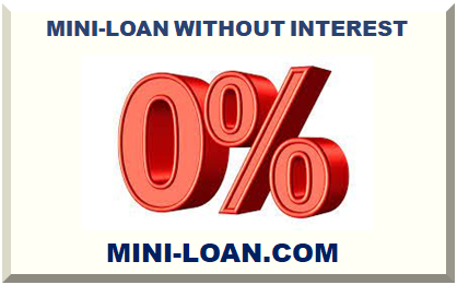 MINI-LOAN WITHOUT INTEREST