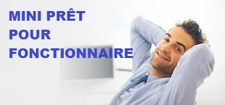 MINI-PRÊT POUR FONCTIONNAIRE